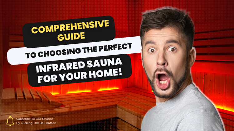 Unlocking Wellness: A Comprehensive Guide to Choosing the Perfect Infrared Sauna for Your Home